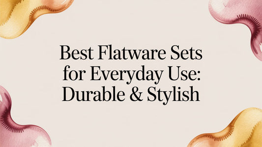 Best Flatware Sets for Everyday Use: Durable & Stylish - Fluent Trends