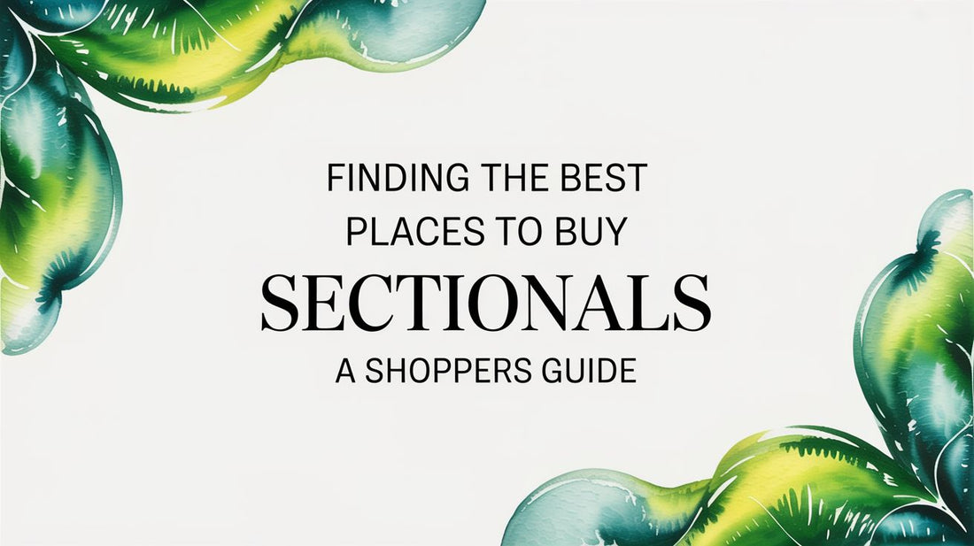 Finding the Best Places to Buy Sectionals A Shoppers Guide