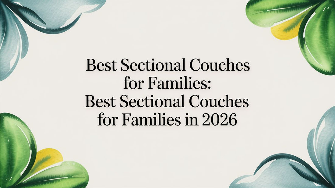 Best Sectional Couches for Families: best sectional couches for families in 2026