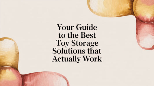Your Guide to the Best Toy Storage Solutions That Actually Work