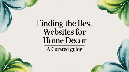Finding the Best Websites for Home Decor A Curated Guide