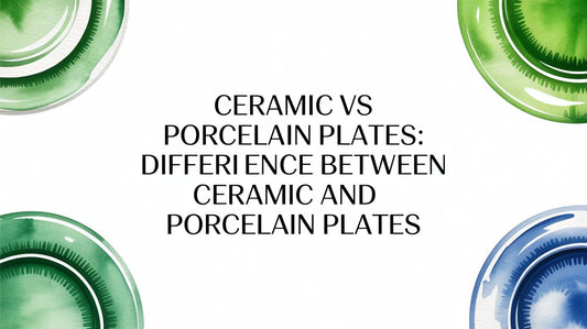 Ceramic vs Porcelain: What’s the Difference? - Fluent Trends