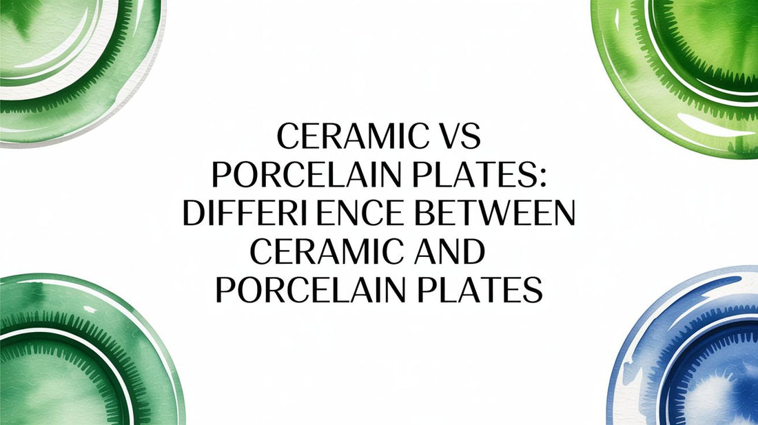 Ceramic vs Porcelain: What’s the Difference?