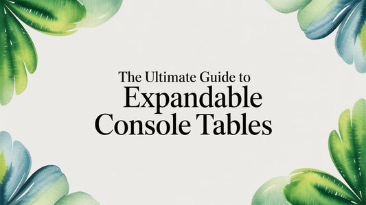 The Ultimate Guide to Expandable Console Tables