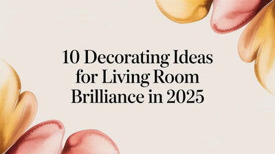 10 Decorating Ideas for Living Room Brilliance in 2025