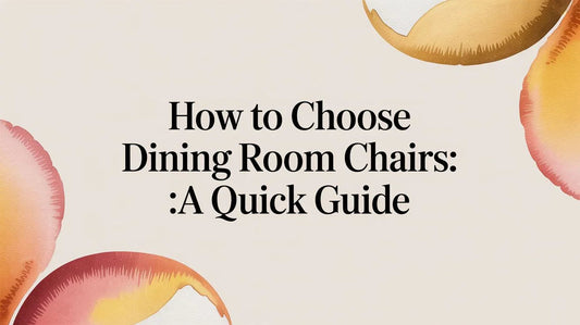How to choose dining room chairs quick guide text with colorful watercolor shapes on beige background