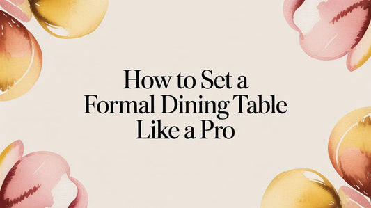 How to set a formal dining table like a pro text on beige background with watercolor floral accents