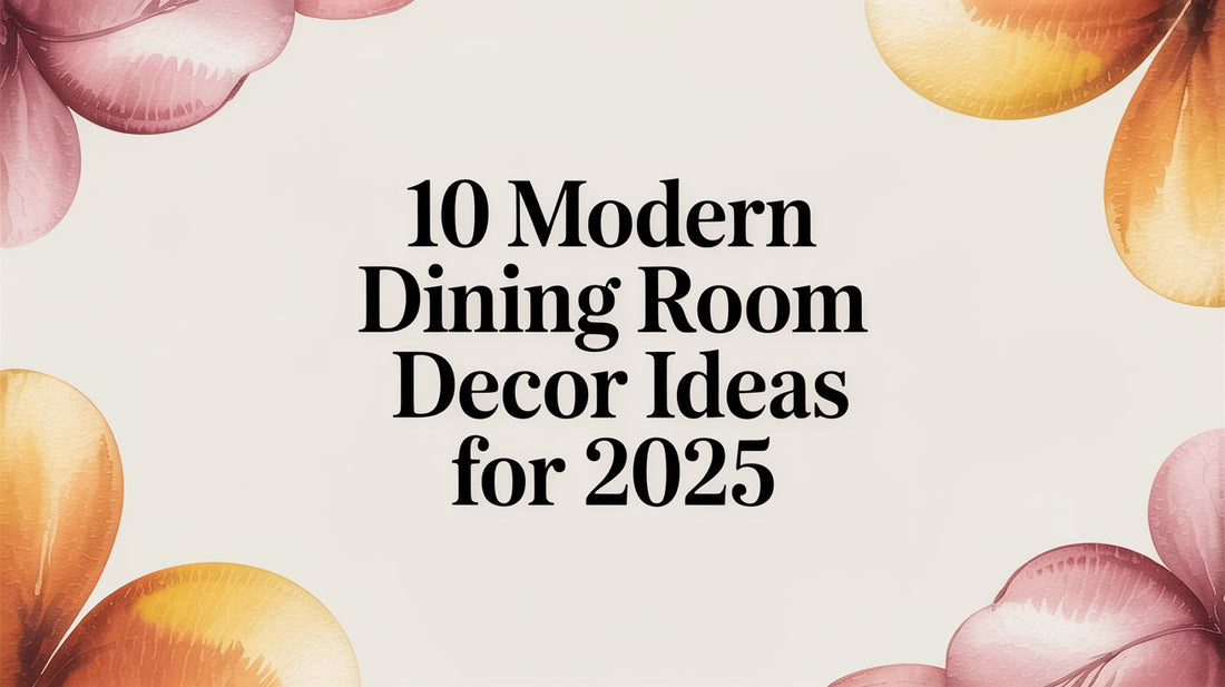 10 Modern Dining Room Decor Ideas for 2025 - Fluent Trends