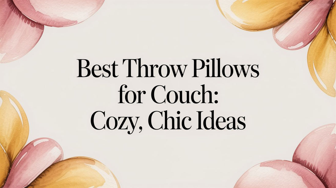 Best throw pillows for couch: Cozy, chic ideas - Fluent Trends