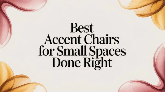 Best accent chairs for small spaces text with abstract floral corners on a neutral background