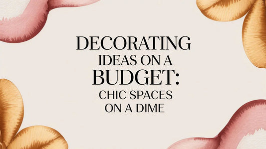 Decorating ideas on a budget text with chic floral accents on a beige background