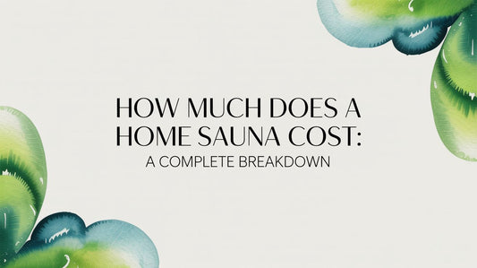 How Much Does a Home Sauna Cost A Complete Breakdown - Fluent Trends