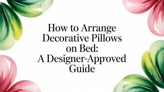 How to arrange decorative pillows on bed: A Designer-Approved Guide - Fluent Trends