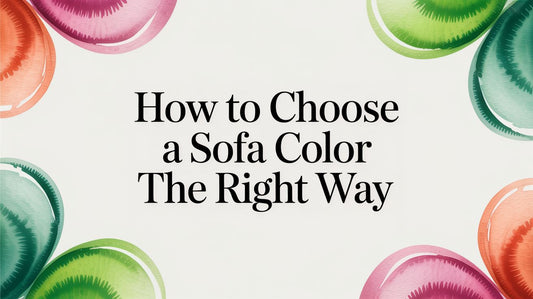 How to Choose a Sofa Color the Right Way
