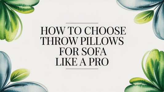 How to Choose Throw Pillows for Your Sofa Like a Pro - Fluent Trends