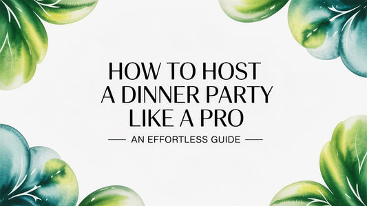 How to Host a Dinner Party Like a Pro An Effortless Guide