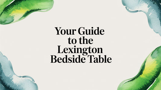 Your Guide to the Lexington Bedside Table - Fluent Trends