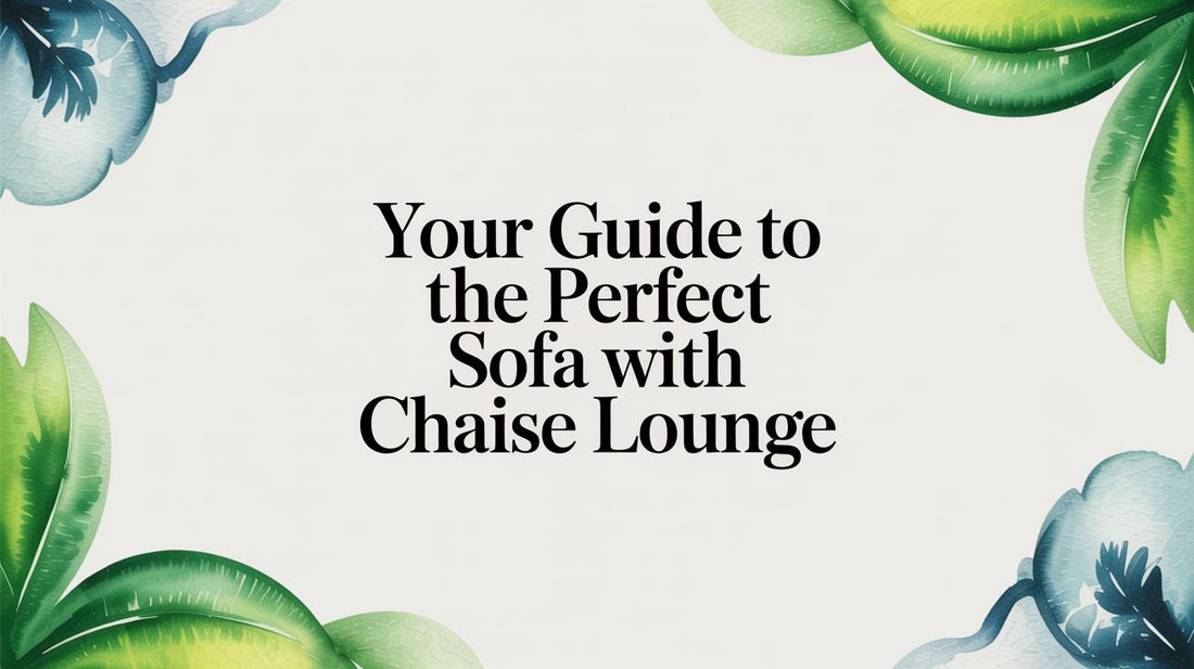 Your Guide to the Perfect Sofa With Chaise Lounge