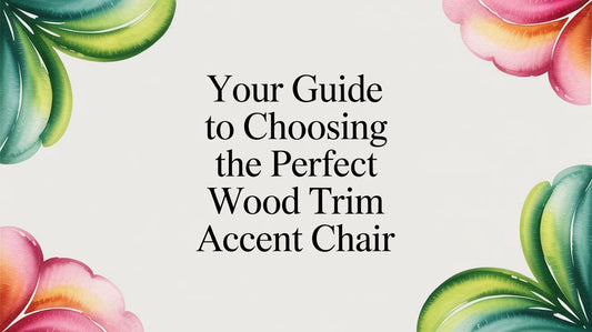 Your Guide to Choosing the Perfect Wood Trim Accent Chair - Fluent Trends